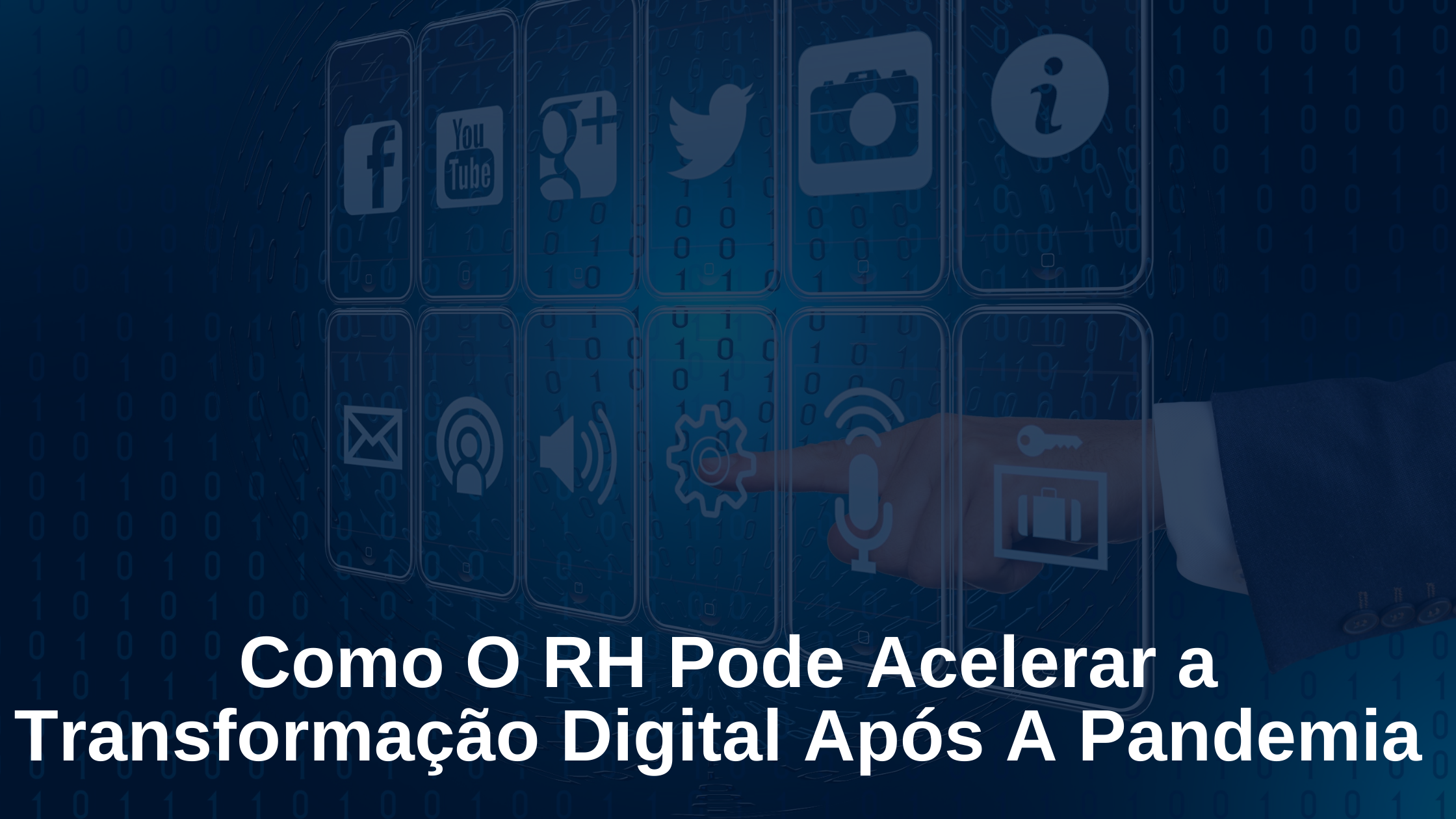 Como O RH Pode Acelerar A Transformação Digital Após A Pandemia