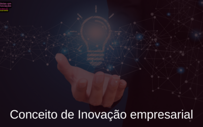 Conceito de Inovação Empresarial